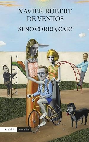 SI NO CORRO, CAIC | 9788417016241 | RUBERT DE VENTóS, XAVIER | Llibres Parcir | Librería Parcir | Librería online de Manresa | Comprar libros en catalán y castellano online