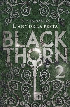 BLACKTHORN 2. L'ANY DE LA PESTA | 9788491373902 | SANDS, KEVIN | Llibres Parcir | Llibreria Parcir | Llibreria online de Manresa | Comprar llibres en català i castellà online
