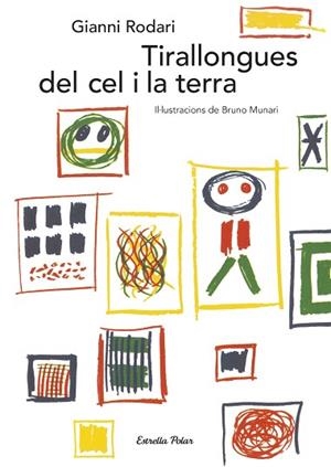 TIRALLONGUES DEL CEL I LA TERRA | 9788491374046 | RODARI, GIANNI | Llibres Parcir | Librería Parcir | Librería online de Manresa | Comprar libros en catalán y castellano online