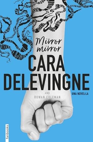 MIRROR, MIRROR | 9788416716685 | DELEVINGNE, CARA | Llibres Parcir | Llibreria Parcir | Llibreria online de Manresa | Comprar llibres en català i castellà online
