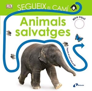 SEGUEIX EL CAMí. ANIMALS SALVATGES | 9788499068466 | SIRETT, DAWN | Llibres Parcir | Librería Parcir | Librería online de Manresa | Comprar libros en catalán y castellano online