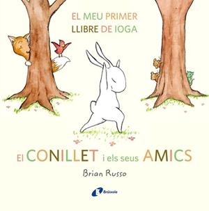 EL CONILLET I ELS SEUS AMICS | 9788499068145 | RUSSO, BRIAN | Llibres Parcir | Llibreria Parcir | Llibreria online de Manresa | Comprar llibres en català i castellà online