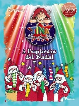 TINA SUPERBRUIXA I L´EMBRUIX DEL NADAL (ED. COLOR) | 9788499068541 | KNISTER | Llibres Parcir | Llibreria Parcir | Llibreria online de Manresa | Comprar llibres en català i castellà online