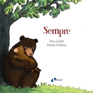 SEMPRE | 9788499068572 | GALáN, ANA | Llibres Parcir | Librería Parcir | Librería online de Manresa | Comprar libros en catalán y castellano online