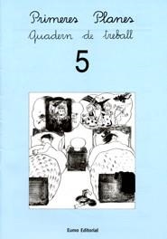 PRIMERES PLANES. QUADERN DE TREBALL 5 | 9788476029763 | AA.VV. | Llibres Parcir | Llibreria Parcir | Llibreria online de Manresa | Comprar llibres en català i castellà online