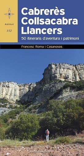 CABRERèS - COLLSACABRA - LLANCERS | 9788490346631 | ROMA I CASANOVAS, FRANCESC | Llibres Parcir | Llibreria Parcir | Llibreria online de Manresa | Comprar llibres en català i castellà online