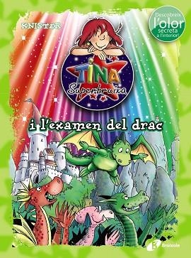 TINA SUPERBRUIXA I L ' EXAMEN DEL DRAC (ED. COLOR) | 9788499068558 | KNISTER | Llibres Parcir | Llibreria Parcir | Llibreria online de Manresa | Comprar llibres en català i castellà online