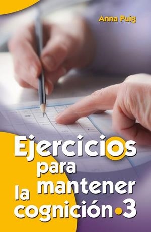 EJERCICIOS PARA MANTENER LA COGNICIóN 3 | 9788490230237 | PUIG ALEMáN, ANNA | Llibres Parcir | Librería Parcir | Librería online de Manresa | Comprar libros en catalán y castellano online