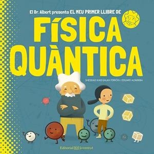 EL MEU PRIMER LLIBRE DE FíSICA QUàNTICA | 9788426144799 | KAID-SALAH FERRóN, SHEDDAD | Llibres Parcir | Llibreria Parcir | Llibreria online de Manresa | Comprar llibres en català i castellà online