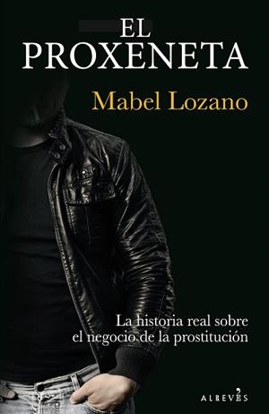 EL PROXENETA | 9788417077150 | LOZANO, MABEL | Llibres Parcir | Librería Parcir | Librería online de Manresa | Comprar libros en catalán y castellano online