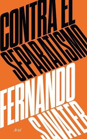 CONTRA EL SEPARATISMO | 9788434427280 | SAVATER, FERNANDO | Llibres Parcir | Llibreria Parcir | Llibreria online de Manresa | Comprar llibres en català i castellà online