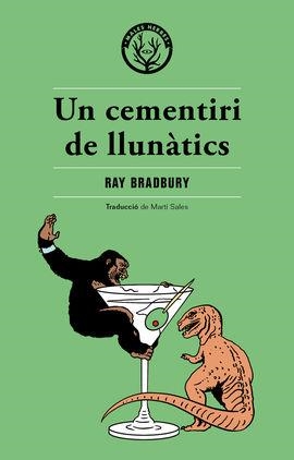UN CEMENTIRI DE LLUNàTICS | 9788494725876 | BRADBURY, RAY | Llibres Parcir | Llibreria Parcir | Llibreria online de Manresa | Comprar llibres en català i castellà online