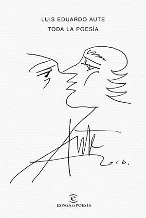 TODA LA POESíA | 9788467051032 | AUTE, LUIS EDUARDO | Llibres Parcir | Librería Parcir | Librería online de Manresa | Comprar libros en catalán y castellano online