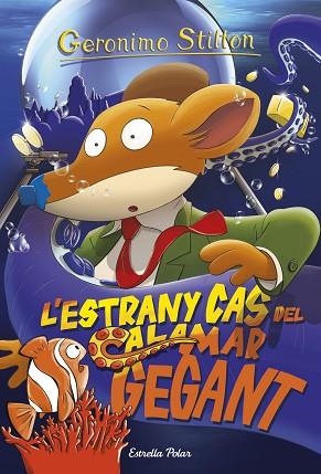 L'ESTRANY CAS DEL CALAMAR GEGANT | 9788491373926 | STILTON, GERONIMO | Llibres Parcir | Llibreria Parcir | Llibreria online de Manresa | Comprar llibres en català i castellà online