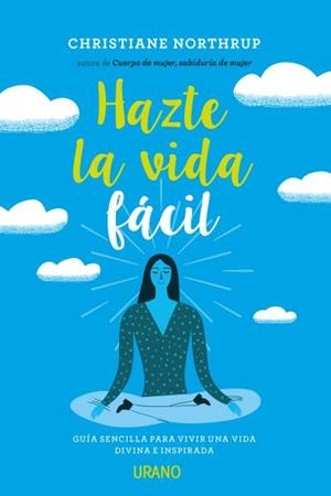 HAZTE LA VIDA FáCIL | 9788479539993 | NORTHRUP, CHRISTIANE | Llibres Parcir | Llibreria Parcir | Llibreria online de Manresa | Comprar llibres en català i castellà online