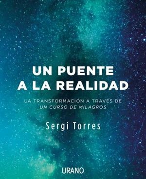 UN PUENTE A LA REALIDAD | 9788416720118 | TORRES BALDÓ, SERGI | Llibres Parcir | Llibreria Parcir | Llibreria online de Manresa | Comprar llibres en català i castellà online
