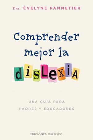 COMPRENDER MEJOR LA DISLEXIA | 9788491112785 | PANNETIER, EVELYNE | Llibres Parcir | Librería Parcir | Librería online de Manresa | Comprar libros en catalán y castellano online