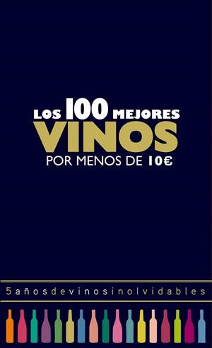LOS 100 MEJORES VINOS POR MENOS DE 10 EUROS, 2018 | 9788408165774 | ESTRADA ALONSO, ALICIA | Llibres Parcir | Librería Parcir | Librería online de Manresa | Comprar libros en catalán y castellano online