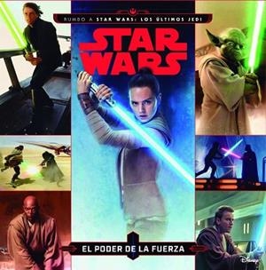 STAR WARS. RUMBO A STAR WARS: LOS úLTIMOS JEDI. EL PODER DE LA FUERZA | 9788408178415 | STAR WARS | Llibres Parcir | Llibreria Parcir | Llibreria online de Manresa | Comprar llibres en català i castellà online