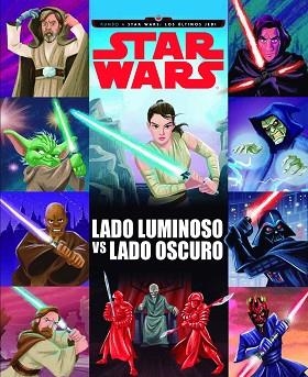 STAR WARS. RUMBO A STAR WARS: LOS úLTIMOS JEDI. LADO LUMINOSO VS LADO OSCURO | 9788408178781 | STAR WARS | Llibres Parcir | Llibreria Parcir | Llibreria online de Manresa | Comprar llibres en català i castellà online