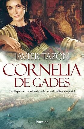 CORNELIA DE GADES | 9788416970216 | TAZóN RUESCAS, JAVIER | Llibres Parcir | Llibreria Parcir | Llibreria online de Manresa | Comprar llibres en català i castellà online