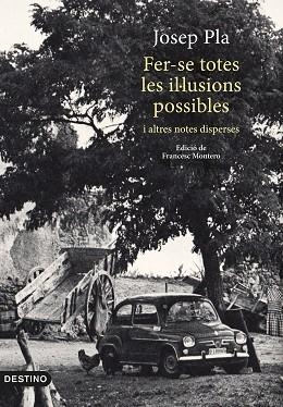 FER-SE TOTES LES IL·LUSIONS POSSIBLES | 9788497102704 | PLA, JOSEP | Llibres Parcir | Llibreria Parcir | Llibreria online de Manresa | Comprar llibres en català i castellà online