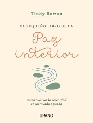 EL PEQUEñO LIBRO DE LA PAZ INTERIOR | 9788416720088 | TIDDY, ROWAN | Llibres Parcir | Llibreria Parcir | Llibreria online de Manresa | Comprar llibres en català i castellà online