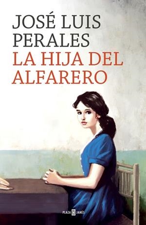 LA HIJA DEL ALFARERO | 9788401020391 | JOSé LUIS PERALES | Llibres Parcir | Llibreria Parcir | Llibreria online de Manresa | Comprar llibres en català i castellà online