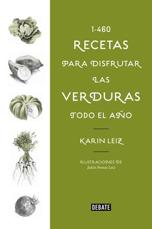 1460 RECETAS PARA DISFRUTAR LAS VERDURAS TODO EL AñO | 9788499928192 | KARIN LEIZ | Llibres Parcir | Librería Parcir | Librería online de Manresa | Comprar libros en catalán y castellano online