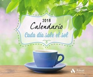 CALENDARIO CADA DIA SALE EL SOL 2018 | 9788497359818 | AMAT EDITORIAL | Llibres Parcir | Llibreria Parcir | Llibreria online de Manresa | Comprar llibres en català i castellà online