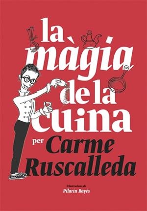 LA MàGIA DE LA CUINA | 9788416670215 | RUSCALLEDA, CARME | Llibres Parcir | Llibreria Parcir | Llibreria online de Manresa | Comprar llibres en català i castellà online