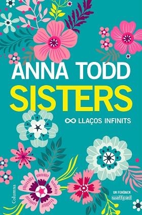 SISTERS. LLAçOS INFINITS | 9788466423267 | TODD, ANNA | Llibres Parcir | Llibreria Parcir | Llibreria online de Manresa | Comprar llibres en català i castellà online
