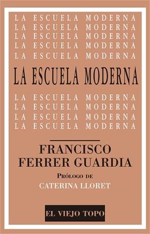 LA ESCUELA MODERNA | 9788416288960 | FERRER GUARDIA, FRANCISCO | Llibres Parcir | Llibreria Parcir | Llibreria online de Manresa | Comprar llibres en català i castellà online