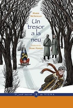 UN TRESOR A LA NEU | 9788483309698 | MCSWIGAN, MARIE | Llibres Parcir | Librería Parcir | Librería online de Manresa | Comprar libros en catalán y castellano online