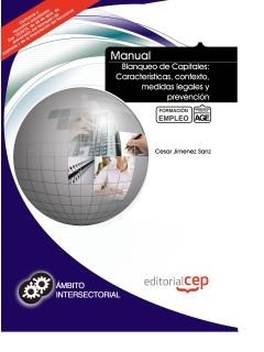 MANUAL BLANQUEO DE CAPITALES: CARACTERíSTICAS, CONTEXTO, MEDIDAS LEGALES Y PREVE | 9788468121994 | CéSAR JIMéNEZ SANZ | Llibres Parcir | Librería Parcir | Librería online de Manresa | Comprar libros en catalán y castellano online