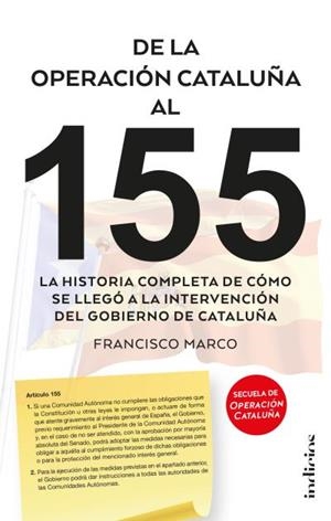 DE LA OPERACIóN CATALUñA AL 155 | 9788415732310 | MARCO, FRANCISCO | Llibres Parcir | Llibreria Parcir | Llibreria online de Manresa | Comprar llibres en català i castellà online