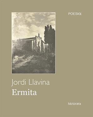 ERMITA | 9788494698231 | LLAVINA MURGADAS, JORDI | Llibres Parcir | Llibreria Parcir | Llibreria online de Manresa | Comprar llibres en català i castellà online