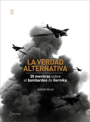 LA VERDAD ALTERNATIVA | 9788471485854 | IRUJO AMETZAGA, XABIER | Llibres Parcir | Llibreria Parcir | Llibreria online de Manresa | Comprar llibres en català i castellà online