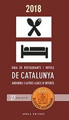 2018 ELECCIO GOURMAND. GUIA DE RESTAURANTS HOTELS CATALUNYA | 9788494785702 | LLOVELL, FELIX; SEGU, RAMON | Llibres Parcir | Librería Parcir | Librería online de Manresa | Comprar libros en catalán y castellano online