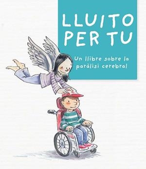 LLUITO PER TU | 9788499795782 | AUGé DOMíNGUEZ, MIREIA/PLA BADALLó, MONTSE/REINA PARADEDA, LAURA | Llibres Parcir | Llibreria Parcir | Llibreria online de Manresa | Comprar llibres en català i castellà online