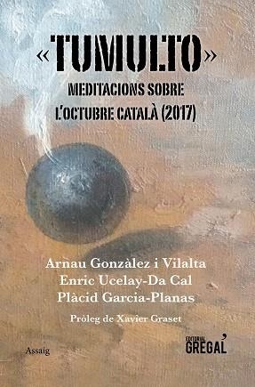 TUMULTO | 9788417082383 | GONZàLEZ I VILALTA, ARNAU / UCELAY-DA CAL, ENRIC / GARCIA-PLANAS, PLàCID | Llibres Parcir | Llibreria Parcir | Llibreria online de Manresa | Comprar llibres en català i castellà online