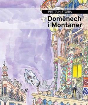 PETITA HISTòRIA DE DOMèNECH I MONTANER | 9788499791333 | AINAUD DE LASARTE, JOSEP M. | Llibres Parcir | Llibreria Parcir | Llibreria online de Manresa | Comprar llibres en català i castellà online