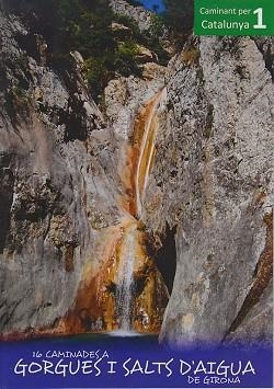 16 CAMINADES A GORGUES I SALTS D'AIGUA DE GIRONA | 9788460884484 | BLANCAFORT PUJOLS, XAVIER | Llibres Parcir | Librería Parcir | Librería online de Manresa | Comprar libros en catalán y castellano online