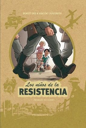 LOS NIñOS DE LA RESISTENCIA 1. PRIMERAS ACCIONES | 9788417064044 | ERS, BENOîT / DUGOMIER, VINCENT | Llibres Parcir | Librería Parcir | Librería online de Manresa | Comprar libros en catalán y castellano online