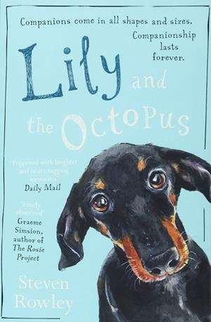LILY AND THE OCTOPUS | 9781471154379 | ROWLEY STEVEN | Llibres Parcir | Llibreria Parcir | Llibreria online de Manresa | Comprar llibres en català i castellà online