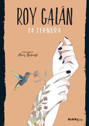 LA TERNURA (COLECCIóN #BLACKBIRDS) | 9788420486727 | ROY GALáN | Llibres Parcir | Llibreria Parcir | Llibreria online de Manresa | Comprar llibres en català i castellà online