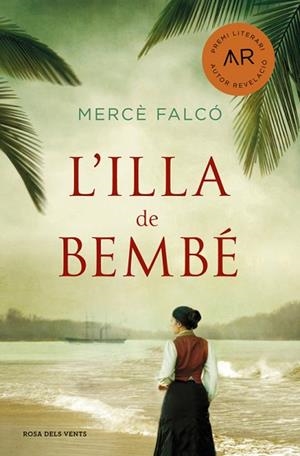 L'ILLA DE BEMBé | 9788416930166 | MERCè FALCó I PEGUEROLES | Llibres Parcir | Llibreria Parcir | Llibreria online de Manresa | Comprar llibres en català i castellà online