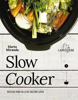 SLOW COOKER. RECETAS PARA OLLA DE COCCIóN LENTA | 9788416641475 | MIRANDA ARBIZU, MARTA | Llibres Parcir | Librería Parcir | Librería online de Manresa | Comprar libros en catalán y castellano online
