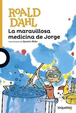 LA MARAVILLOSA MEDICINA DE JORGE | 9788491221234 | DAHL, ROALD | Llibres Parcir | Librería Parcir | Librería online de Manresa | Comprar libros en catalán y castellano online