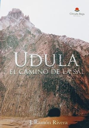 UDULA, EL CAMINO DE LA SAL | 9788491757153 | RIVERA, J. RAMóN | Llibres Parcir | Llibreria Parcir | Llibreria online de Manresa | Comprar llibres en català i castellà online